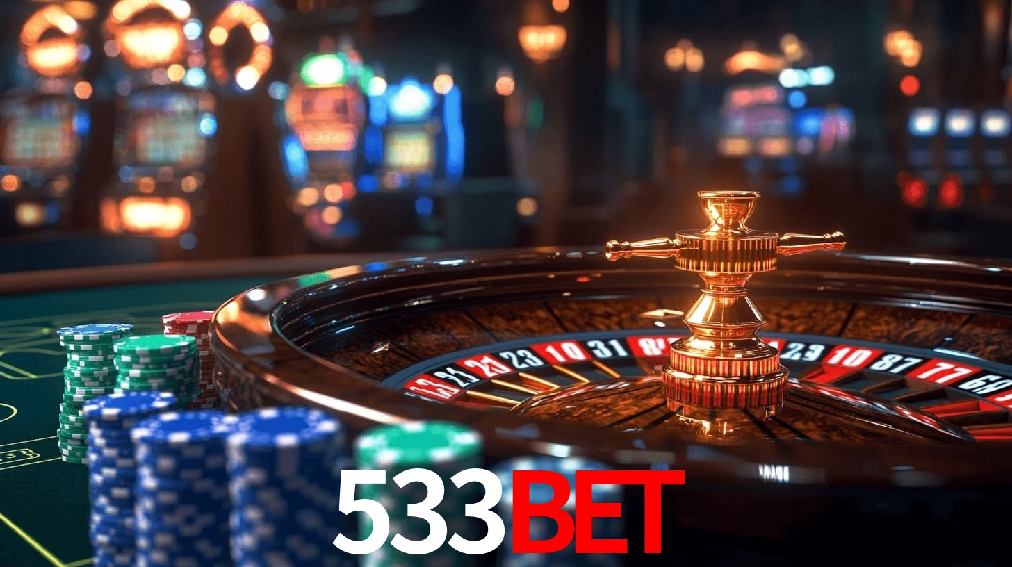 533Bet: Jogos de Caça-Níqueis-Altas Recompensas, Roleta-Velocidade, Blackjack-Desafios Máximos